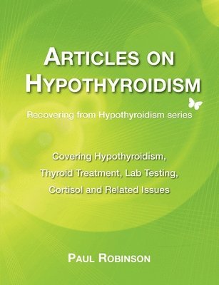 Paul Robinson - Articles on hypothyroidism, Häftad