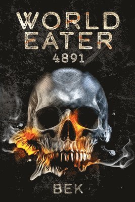 World Eater: 4891 1