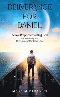 bokomslag Deliverance for Daniel