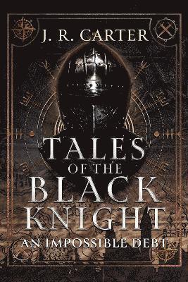 bokomslag Tales of the Black Knight: An Impossible Debt