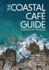 bokomslag The Coastal Cafe Guide