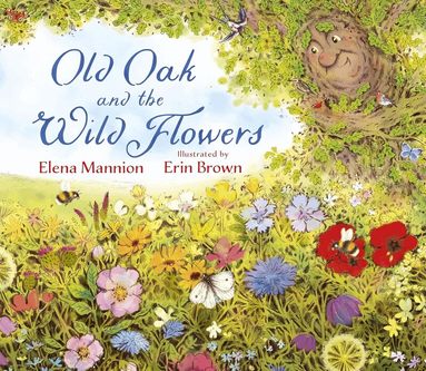 Elena Mannion - Old Oak and the Wild Flowers, Häftad