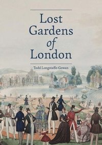 bokomslag Lost Gardens of London