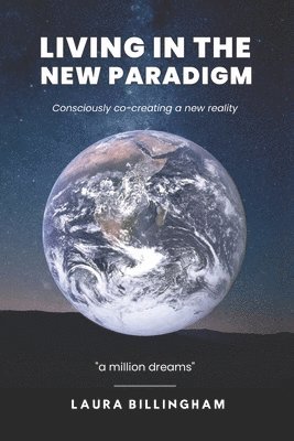 Living In The New Paradigm 1