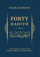 Imam Ruhollah Khomeini - Forty Hadith, Inbunden