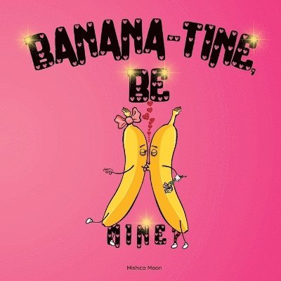 Banana-tine, Be Mine? 1