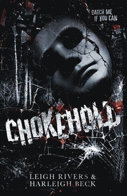 Leigh Rivers, Harleigh Beck - Chokehold, Häftad