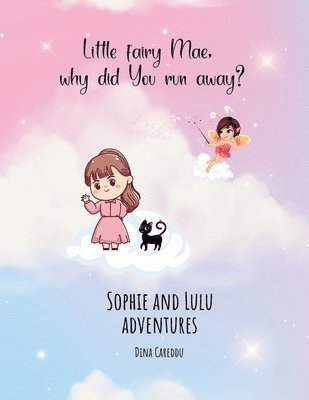 Little fairy Mae, why did you run away? 1