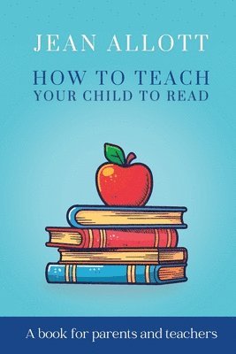 How To Teach Your Child To Read 1