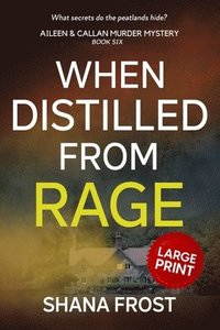 bokomslag When Distilled From Rage