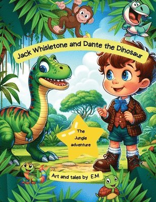 Jack Whisletone and Dante the Dinosaur 1