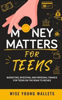 bokomslag Money Matters for Teens