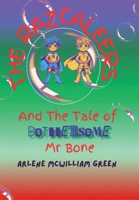 bokomslag The Razcaleers and The Tale of Bothersome Mr Bone