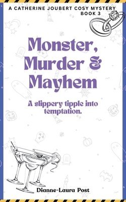 Monster, Murder & Mayhem: A slippery tipple into temptation.
