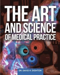 bokomslag Art and Science of Medical Practice