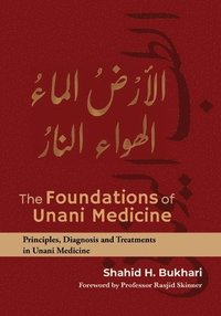 bokomslag The Foundations of Unani Medicine