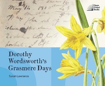 Dorothy Wordsworth's Grasmere Days 1