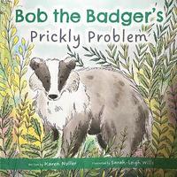bokomslag Bob the Badger's Prickly Problem