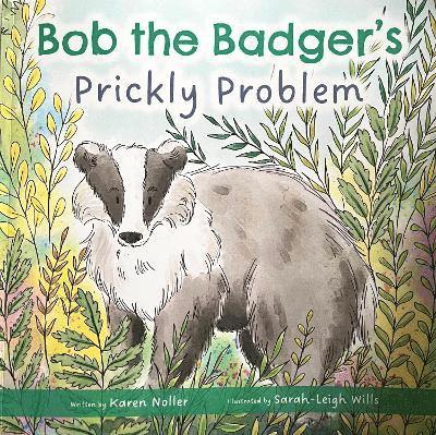 Karen Noller - Bob the Badger's Prickly Problem, Häftad