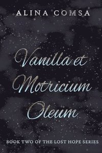 bokomslag Vanilla et Motricium Oleum