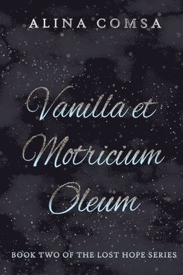 Vanilla et Motricium Oleum 1