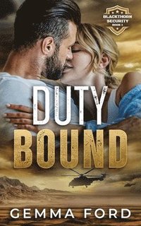 bokomslag Duty Bound: A gripping enemies-to-lovers romance