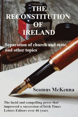 bokomslag The THE RECONSTITUTION  OF  IRELAND