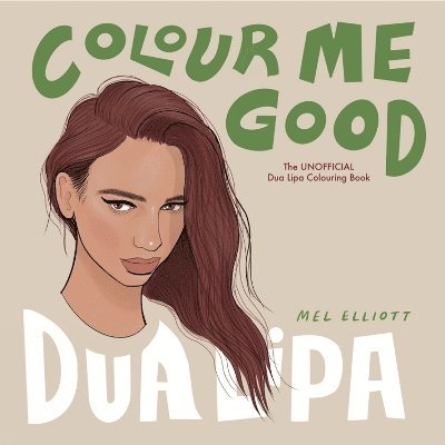 Mel Elliott - Colour Me Good Dua Lipa, Häftad