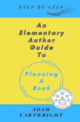 bokomslag An Elementary Author Guide to: Planning A Book