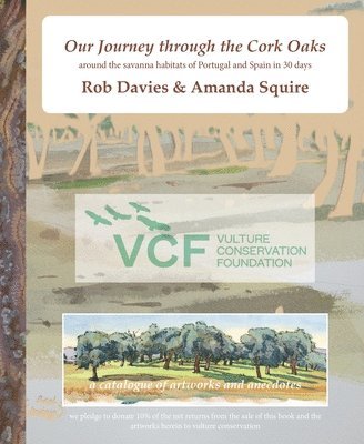 Rob Davies, Amanda Squire - Our Journey through the Cork Oaks, Häftad