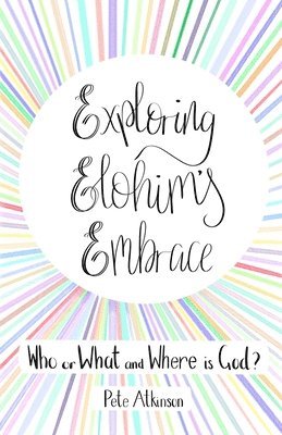 bokomslag Exploring Elohim's Embrace