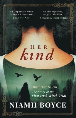 Her Kind: A thrilling and atmospheric historical novel based on the true story of Ireland's first witch trial 1