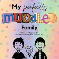 bokomslag My Perfectly Muddled Family