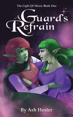 A Guard's Refrain - The Light of Miera Book 1 1