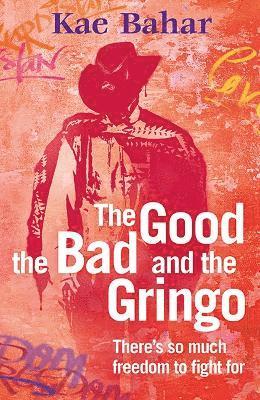 The Good, the Bad and the Gringo 1