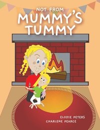 bokomslag Not From Mummy's Tummy