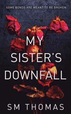My Sister's Downfall