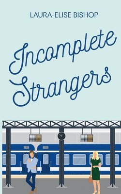 bokomslag Incomplete Strangers