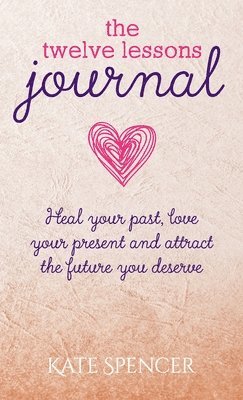 Kate Spencer - Twelve Lessons Journal, Inbunden