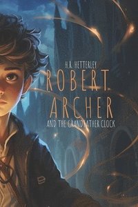 bokomslag Robert Archer and The Grandfather Clock
