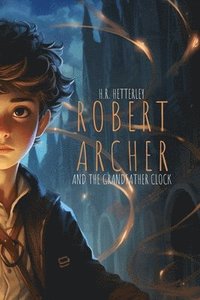 bokomslag Robert Archer and The Grandfather Clock