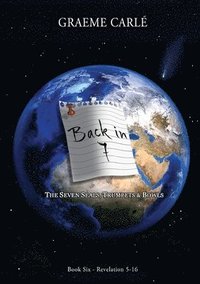 bokomslag Back in 7: The Seven Seals, Trumpets & Bowls