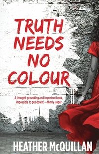 bokomslag Truth Needs No Colour