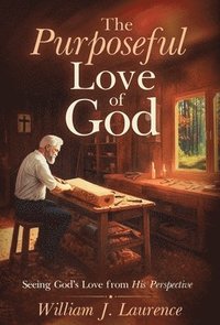 bokomslag The Purposeful Love of God