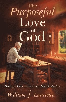 bokomslag The Purposeful Love of God