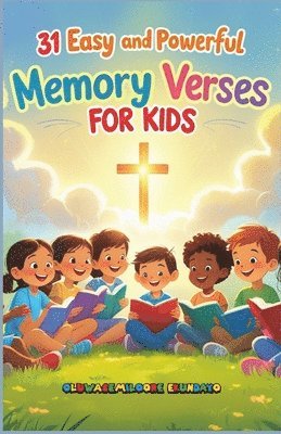 bokomslag 31 Easy and Powerful Memory Verses for Kids