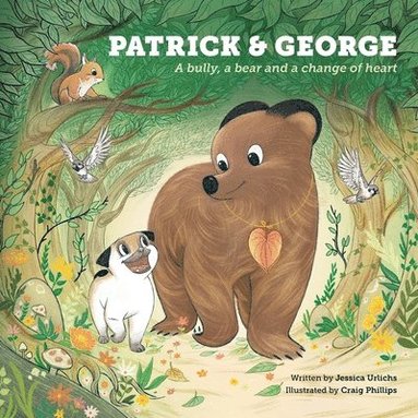 Jessica Urlichs - Patrick and George - A bully, a bear and a change of heart (Book 2), Häftad