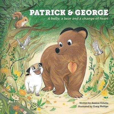 Patrick and George - A bully, a bear and a change of heart (Book 2) 1