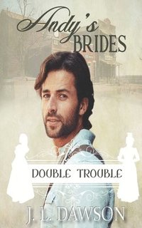 bokomslag Andy's Brides - Double Trouble Book 15