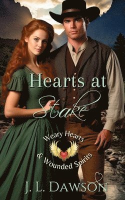 J L Dawson - Hearts at Stake (Weary Hearts and Wounded Spirits), Häftad